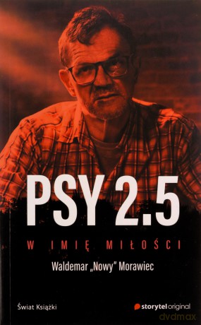 Psy 2.5 W imię miłości - Waldemar Nowy Morawiec [KSIĄŻKA]