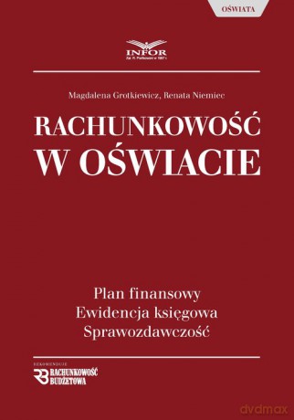 Rachunkowość w oświacie - Magdalena Grotkiewicz, Renata Niemiec [KSIĄŻKA]