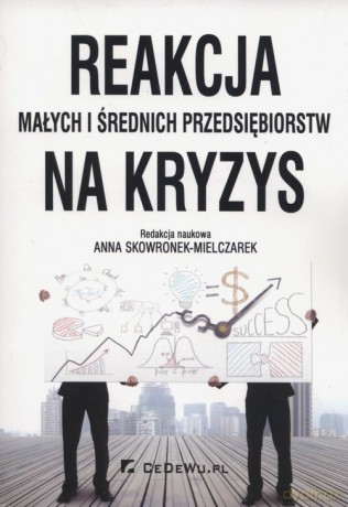 Reakcja małych i średnich przedsiębiorstw na kryzys [KSIĄŻKA]