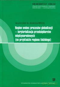 Region wobec procesów globalizacji - Mariusz E. Sokołowicz [KSIĄŻKA]