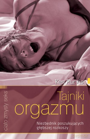 Tajniki orgazmu - Kenneth Purvis [KSIĄŻKA]