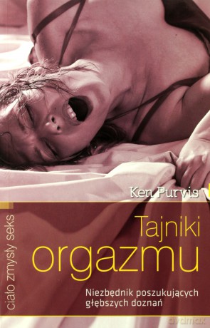 Tajniki orgazmu - Kenneth Purvis [KSIĄŻKA]