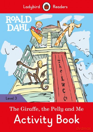 Roald Dahl: The Giraffe and the Pelly and Me Activity Book - Ladybird Readers Level 3 - Roald Dahl [KSIĄŻKA]