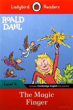 Roald Dahl: The Magic Finger - Ladybird Readers Level 4 - Roald Dahl [KSIĄŻKA]