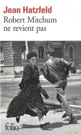 Robert Mitchum ne revient pas - Jean Hatzfeld [KSIĄŻKA]