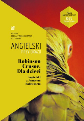 Robinson Crusoe Dla dzieci Angielski z Jamesem Baldwinem - James Baldwin, IIya Frank [KSIĄŻKA]