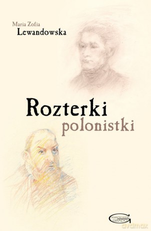 Rozterki polonistki - Maria Zofia Lewandowska [KSIĄŻKA]