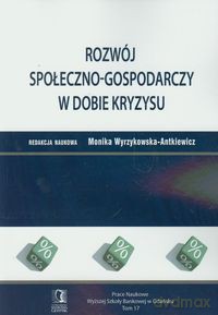 Rozwój społeczno-gospodarczy w dobie kryzysu [KSIĄŻKA]