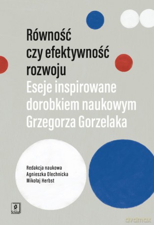 Równość czy efektywność rozwoju [KSIĄŻKA]