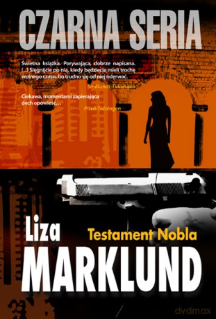 Testament Nobla - Liza Marklund [KSIĄŻKA]