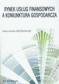 Rynek usług finansowych a koniunktura gospodarcza [KSIĄŻKA]