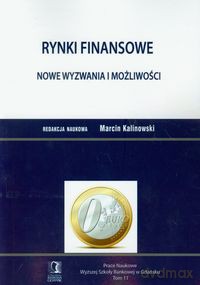 Rynki finansowe Nowe wyzwania i możliwości [KSIĄŻKA]