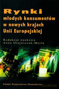 Rynki młodych konsumentów w nowych krajach Unii Europejskiej [KSIĄŻKA]