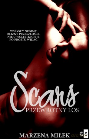 Scars Przewrotny los - Marzena Miłek [KSIĄŻKA]