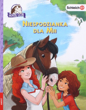 Schleich Horse Club. Niespodzianka dla Mii [KSIĄŻKA]