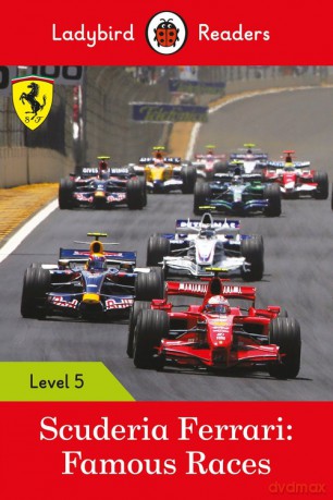 Scuderia Ferrari: Famous Races - Ladybird Readers Level 5 [KSIĄŻKA]