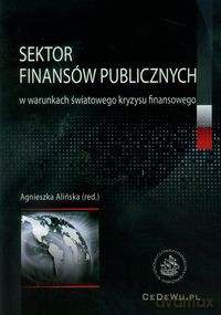 Sektor finansów publicznych w warunkach światowego kryzysu finansowego [KSIĄŻKA]