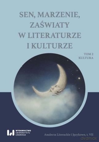 Sen marzenie zaświaty w literaturze i kulturze [KSIĄŻKA]