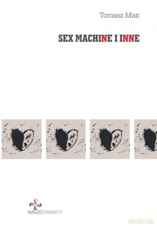 Sex machine i inne - Man Tomasz [KSIĄŻKA]