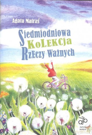 Siedmiodniowa kolekcja rzeczy ważnych - Agata Matraś [KSIĄŻKA]