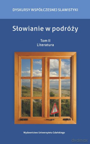 Słowianie w podróży (Tom 2) Literatura [KSIĄŻKA]