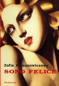 Sono Felice - Zofia Romanowiczowa [KSIĄŻKA]