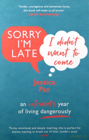 Sorry I'm Late, I Didn't Want to Come - Jessica Pan [KSIĄŻKA]