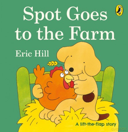 Spot Goes to the Farm - Eric Hill [KSIĄŻKA]