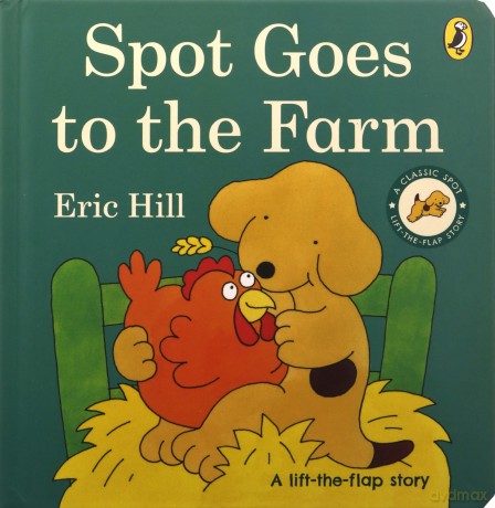 Spot Goes to the Farm - Eric Hill [KSIĄŻKA]