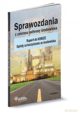 Sprawozdania z zakresu ochrony środowiska [KSIĄŻKA]