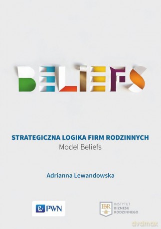 Strategiczna logika firm rodzinnych - Adrianna Lewandowska [KSIĄŻKA]