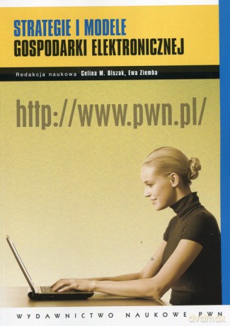 Strategie i modele gospodarki elektronicznej [KSIĄŻKA]
