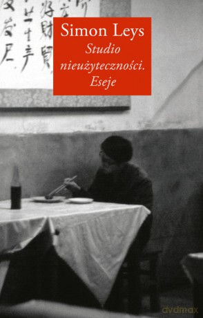 Studio nieużyteczności Eseje - Simon Leys [KSIĄŻKA]