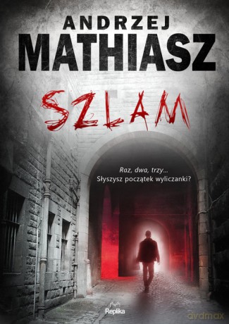 Szlam - Andrzej Mathiasz [KSIĄŻKA]