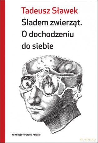 Śladem zwierząt - Tadeusz Sławek [KSIĄŻKA]