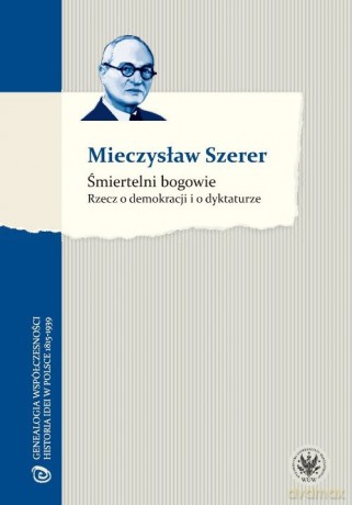 Śmiertelni bogowie - Mieczysław Szerer [KSIĄŻKA]
