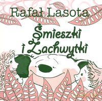 Śmieszki i Zachwytki - Rafał Lasota [KSIĄŻKA]