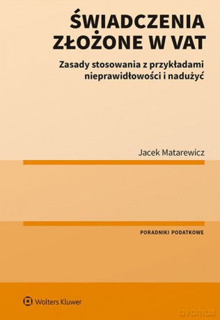 Świadczenia złożone w VAT - Jacek Matarewicz [KSIĄŻKA]