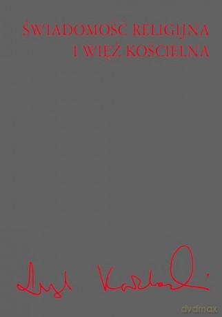 Świadomość religijna i więź kościelna - Leszek Kołakowski [KSIĄŻKA]