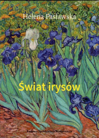 Świat irysów - Helena Paławska [KSIĄŻKA]
