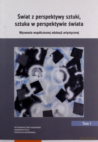 Świat z perspektywy sztuki, sztuka w perspektywie świata [KSIĄŻKA]