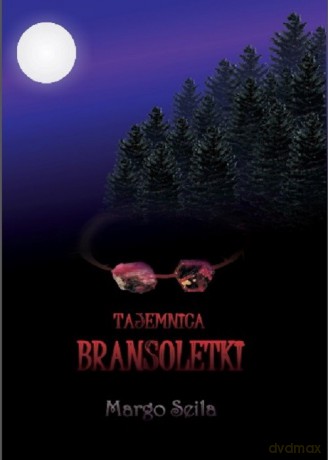 Tajemnica bransoletki - Margo Seila [KSIĄŻKA]