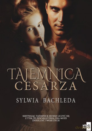 Tajemnica Cesarza - Sylwia Bachleda [KSIĄŻKA]