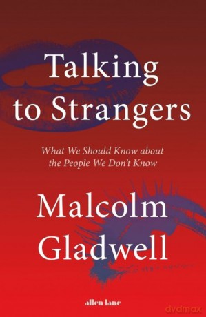 Talking to Strangers - Malcolm Gladwell [KSIĄŻKA]