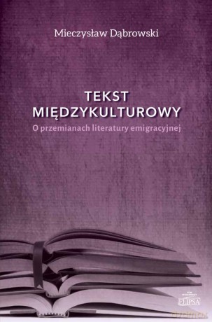 Tekst międzykulturowy - Mieczysław Dąbrowski [KSIĄŻKA]