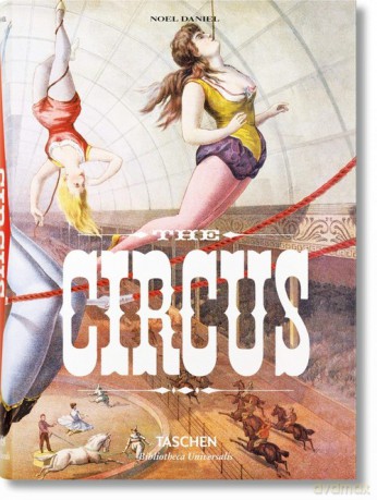 The Circus 1870s-1950s - Linda Granfield, Fred Dahlinger [KSIĄŻKA]