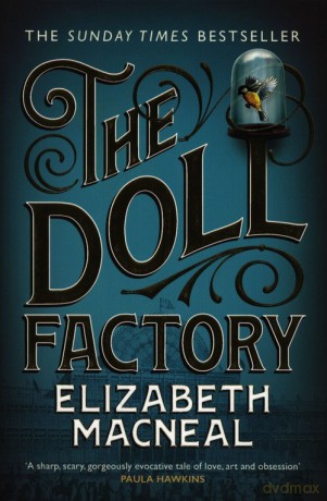 The Doll Factory - Elizabeth Macneal [KSIĄŻKA]