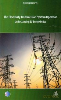 The electricity transmission system operator - Filip Grzegorczyk [KSIĄŻKA]