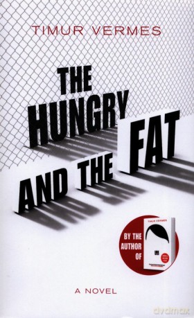 The Hungry and the Fat - Timur Vermes [KSIĄŻKA]