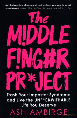 The Middle Finger Project - Ash Ambirge [KSIĄŻKA]